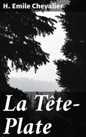 Chevalier |  La Tête-Plate | eBook | Sack Fachmedien