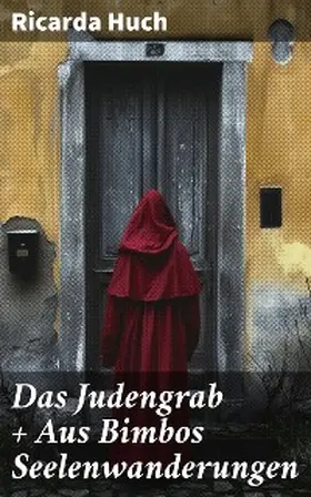 Huch |  Das Judengrab + Aus Bimbos Seelenwanderungen | eBook | Sack Fachmedien
