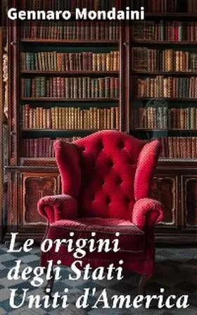 Mondaini | Le origini degli Stati Uniti d'America | E-Book | www.sack.de