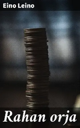 Leino |  Rahan orja | eBook | Sack Fachmedien