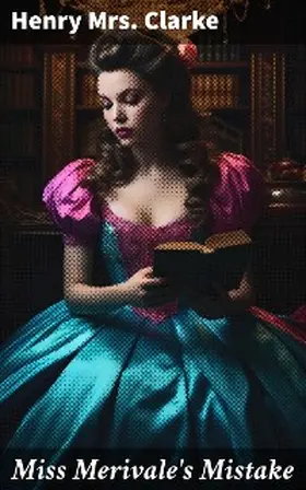 Clarke |  Miss Merivale's Mistake | eBook | Sack Fachmedien