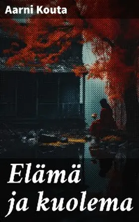 Kouta |  Elämä ja kuolema | eBook | Sack Fachmedien