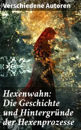 Soldan / Institoris / Sprenger |  Hexenwahn: Die Geschichte und Hintergründe der Hexenprozesse | eBook | Sack Fachmedien