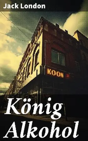 London |  König Alkohol | eBook | Sack Fachmedien