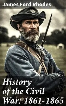 Rhodes |  History of the Civil War: 1861-1865 | eBook | Sack Fachmedien