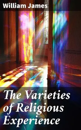 James |  The Varieties of Religious Experience | eBook | Sack Fachmedien