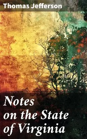 Jefferson |  Notes on the State of Virginia | eBook | Sack Fachmedien