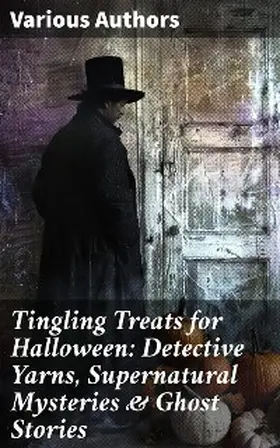Twain / Archer / Defoe |  Tingling Treats for Halloween: Detective Yarns, Supernatural Mysteries & Ghost Stories | eBook | Sack Fachmedien