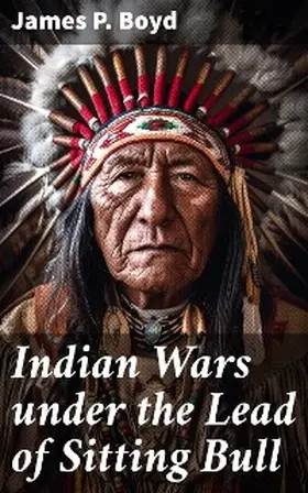 Boyd |  Indian Wars under the Lead of Sitting Bull | eBook | Sack Fachmedien