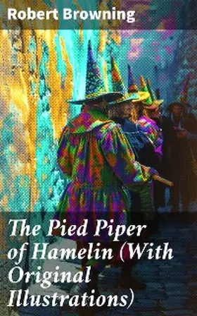 Browning |  The Pied Piper of Hamelin (With Original Illustrations) | eBook | Sack Fachmedien