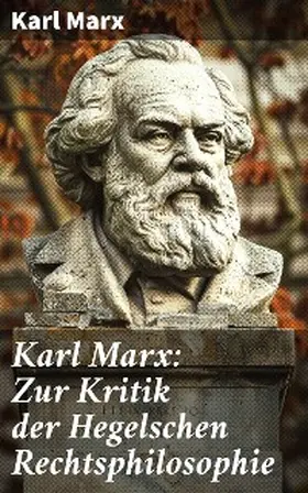 Marx |  Karl Marx: Zur Kritik der Hegelschen Rechtsphilosophie | eBook | Sack Fachmedien