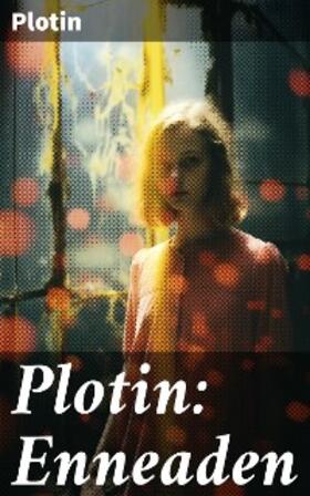 Plotin |  Plotin: Enneaden | eBook | Sack Fachmedien