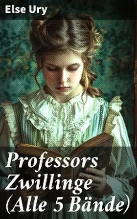 Ury |  Professors Zwillinge (Alle 5 Bände) | eBook | Sack Fachmedien