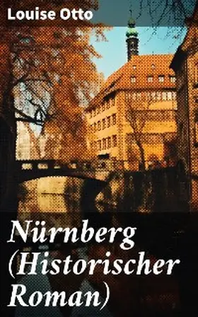 Otto |  Nürnberg (Historischer Roman) | eBook | Sack Fachmedien