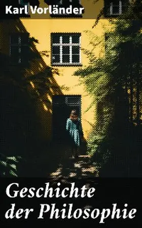 Vorländer |  Geschichte der Philosophie | eBook | Sack Fachmedien