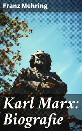 Mehring |  Karl Marx: Biografie | eBook | Sack Fachmedien