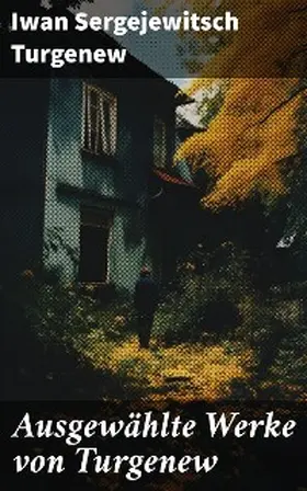 Turgenew |  Ausgewählte Werke von Turgenew | eBook | Sack Fachmedien