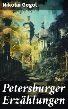 Gogol |  Petersburger Erzählungen | eBook | Sack Fachmedien