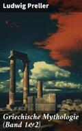 Preller |  Griechische Mythologie (Band 1&2) | eBook | Sack Fachmedien