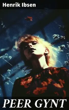 Ibsen |  PEER GYNT | eBook | Sack Fachmedien