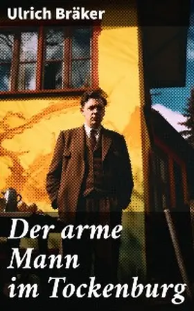 Bräker |  Der arme Mann im Tockenburg | eBook | Sack Fachmedien