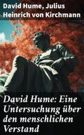Hume / von Kirchmann |  David Hume: Eine Untersuchung über den menschlichen Verstand | eBook | Sack Fachmedien