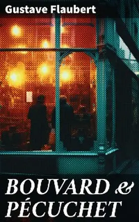 Flaubert |  BOUVARD & PÉCUCHET | eBook | Sack Fachmedien