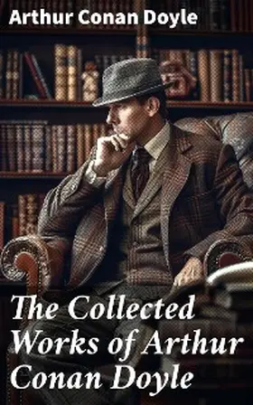 Doyle |  The Collected Works of Arthur Conan Doyle | eBook | Sack Fachmedien