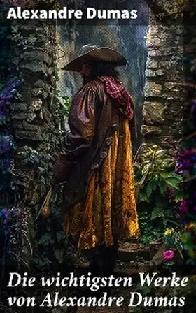 Dumas |  Die wichtigsten Werke von Alexandre Dumas | eBook | Sack Fachmedien