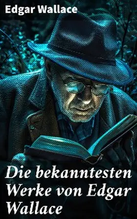 Wallace |  Die bekanntesten Werke von Edgar Wallace | eBook | Sack Fachmedien