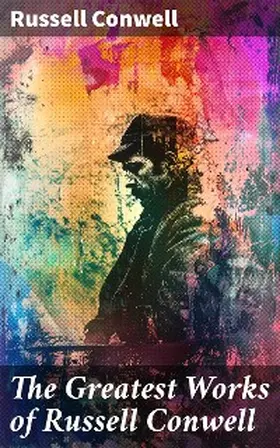 Conwell |  The Greatest Works of Russell Conwell | eBook | Sack Fachmedien