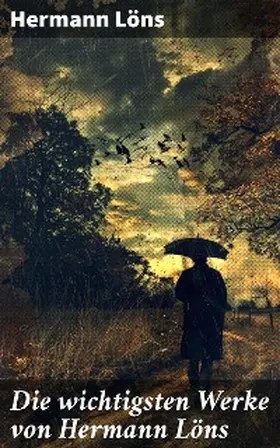Löns |  Die wichtigsten Werke von Hermann Löns | eBook | Sack Fachmedien