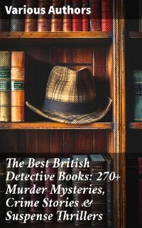 Doyle / Whitechurch / Haynes |  The Best British Detective Books: 270+ Murder Mysteries, Crime Stories & Suspense Thrillers | eBook | Sack Fachmedien