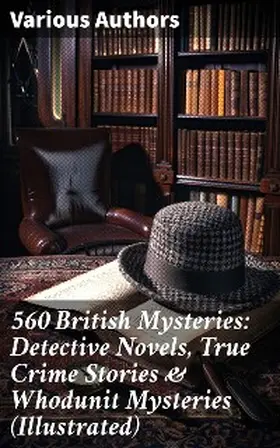 Doyle / Williamson / Freeman |  560 British Mysteries: Detective Novels, True Crime Stories & Whodunit Mysteries (Illustrated) | eBook | Sack Fachmedien