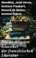 Stendhal / Verne / Flaubert |  Die wichtigsten Klassiker der französischen Literatur | eBook | Sack Fachmedien