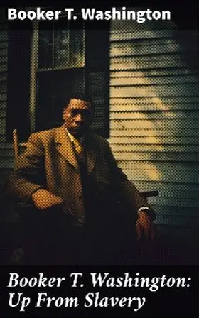 Washington |  Booker T. Washington: Up From Slavery | eBook | Sack Fachmedien