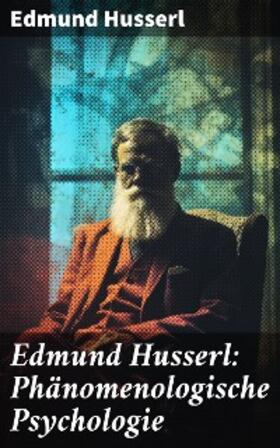 Husserl |  Edmund Husserl: Phänomenologische Psychologie | eBook | Sack Fachmedien