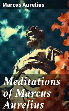 Aurelius |  Meditations of Marcus Aurelius | eBook | Sack Fachmedien