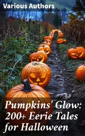 Hauff / France / London |  Pumpkins' Glow: 200+ Eerie Tales for Halloween | eBook | Sack Fachmedien