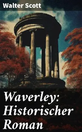 Scott |  Waverley: Historischer Roman | eBook | Sack Fachmedien