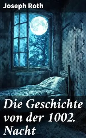Roth |  Die Geschichte von der 1002. Nacht | eBook | Sack Fachmedien