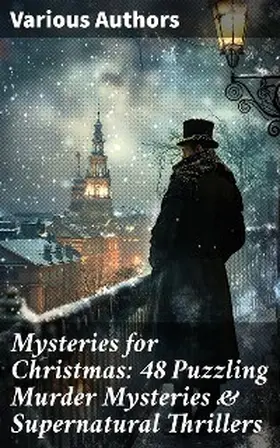 Dickens / Allen / Collins |  Mysteries for Christmas: 48 Puzzling Murder Mysteries & Supernatural Thrillers | eBook | Sack Fachmedien