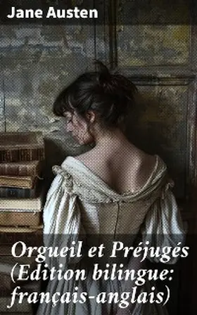 Austen |  Orgueil et Préjugés (Edition bilingue: français-anglais) | eBook | Sack Fachmedien