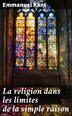 Kant |  La religion dans les limites de la simple raison | eBook | Sack Fachmedien