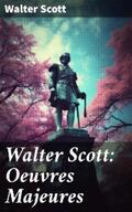 Scott |  Walter Scott: Oeuvres Majeures | eBook | Sack Fachmedien