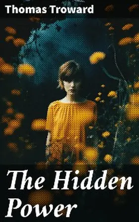 Troward |  The Hidden Power | eBook | Sack Fachmedien