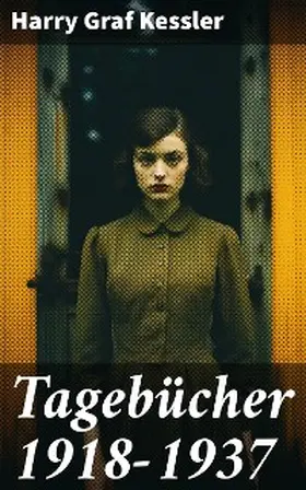 Kessler |  Tagebücher 1918-1937 | eBook | Sack Fachmedien