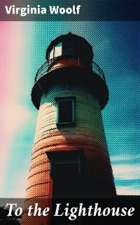 Woolf |  To the Lighthouse | eBook | Sack Fachmedien