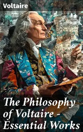 Voltaire |  The Philosophy of Voltaire - Essential Works | eBook | Sack Fachmedien