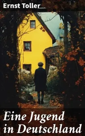 Toller |  Eine Jugend in Deutschland | eBook | Sack Fachmedien